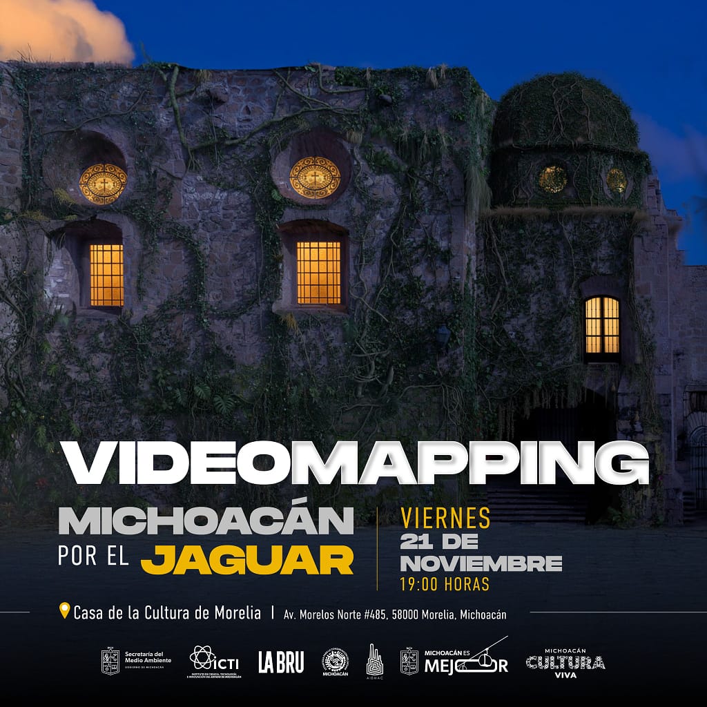 videomapping “Michoacán por el Jagua en la Casa de la Cultura en Morlelia